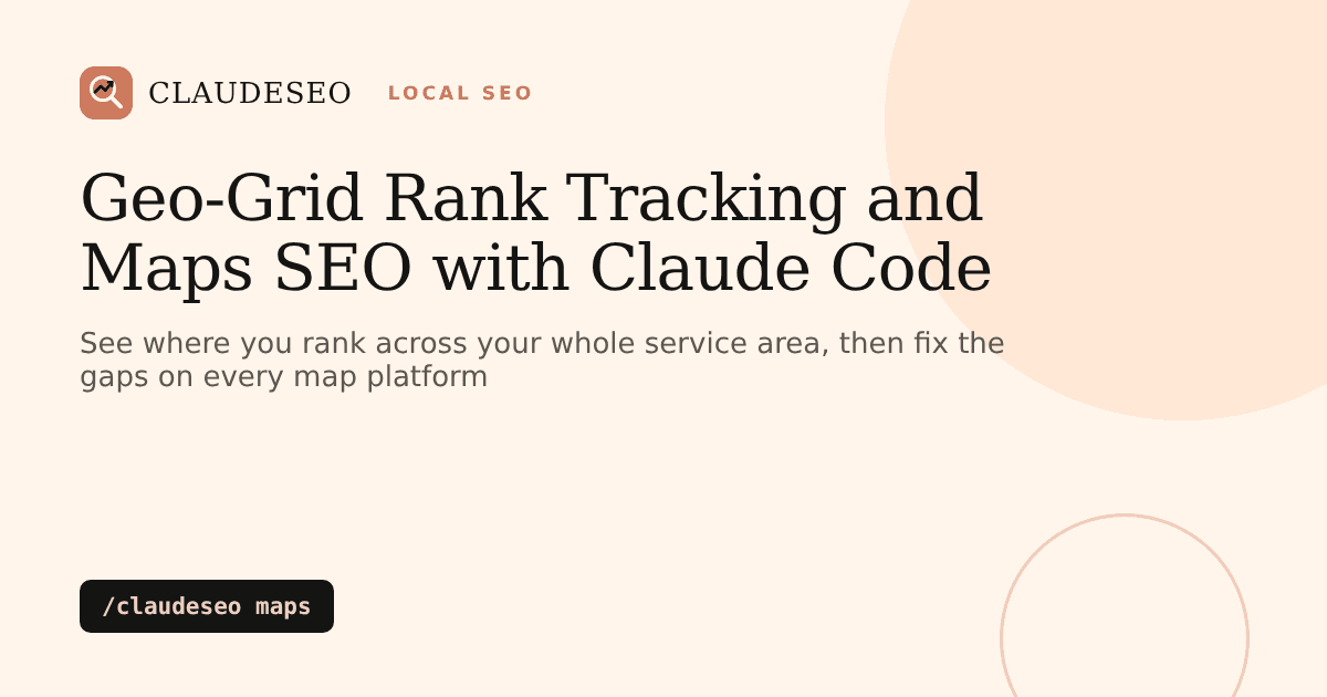 Geo-grid rank tracking with Claude Code: map pack heatmap, Share of Local Voice and GBP audit with /claudeseo maps
