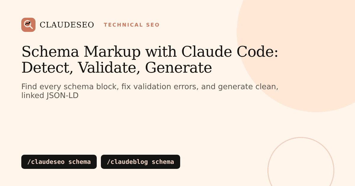 Schema markup with Claude Code: detect, validate and generate JSON-LD structured data with /claudeseo schema