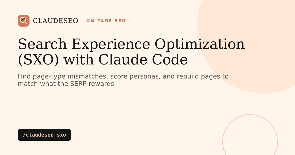 Search experience optimization with Claude Code: match pages to search intent with /claudeseo sxo