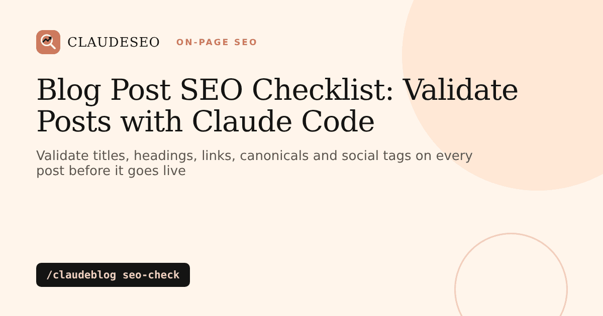 Blog post SEO checklist with Claude Code: validate a draft with /claudeblog seo-check before publishing