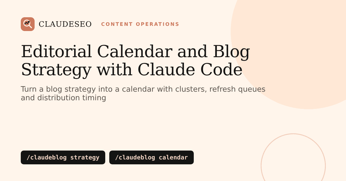 Editorial calendar and blog strategy with Claude Code using /claudeblog strategy and /claudeblog calendar